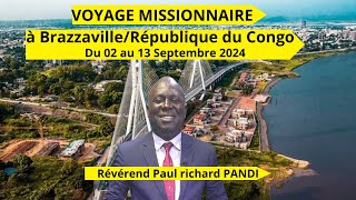 Voyage missionnaire à BrazzavilleRépublique du Congo du 02 au 14 Septembre 2024 [upl. by Shanta606]