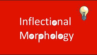 Inflectional Morphology [upl. by Merrile195]