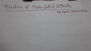 Titration of Mohr Salt amp KMnO4Practical ChemistryMrPappu Bhowmick [upl. by Adama]