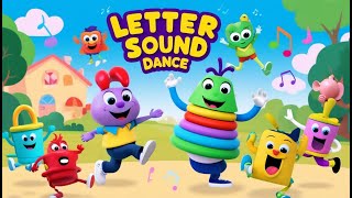 Letter Sound Dance  Fun Phonics Song for Kids  Learn the Alphabet A to Z  ABC sound song [upl. by Phyl]