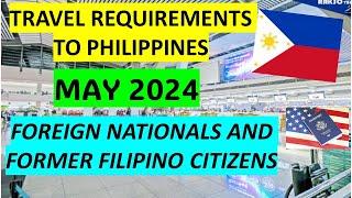 TRAVEL REQUIREMENTS TO PHILIPPINES FOR FOREIGN NATIONALS [upl. by Holub422]