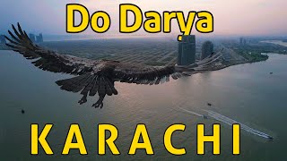 Do Darya Karachi from Eagle Eye Perspective [upl. by Oicul997]