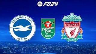 FC 24  Brighton vs Liverpool  Carabao Cup 2425  PS5™ Full Match amp Gameplay [upl. by Einnek460]