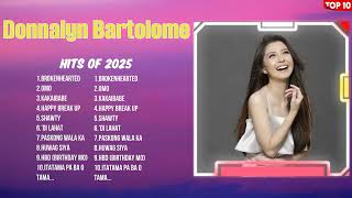 Donnalyn Bartolome Ultimate OPM Mix  10 Best Filipino Songs Of All Time [upl. by Feil]