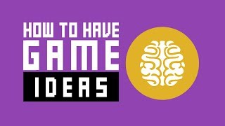 How To Generate Game Ideas  My Main Method [upl. by Buell]