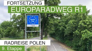 🇵🇱 Europaradweg R1  Fortsetzung 2023  Von Küstrin Kiez nach Międzyrzecz  9 Etappe [upl. by Kimble]