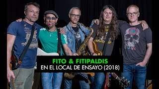 Fito amp Fitipaldis en el local de ensayo 2018 [upl. by Soane]