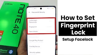 How to Set Fingerprint Lock In Infinix Note 40  Setup Facelock [upl. by Blus]