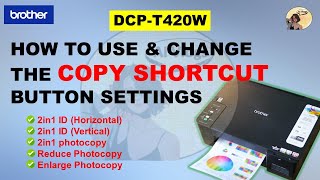 HOW TO USE AND CHANGE THE COPY SHORTCUT BUTTON SETTINGS  BROTHER DCPT420W [upl. by Sunny175]