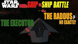 Raddus B vs Executor  Star Wars [upl. by Genni441]