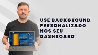 Como usar planos de fundo e backgrounds nos seus dashboards [upl. by Rather]