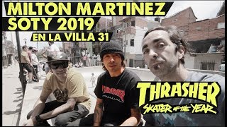 MILTON MARTINEZ SKATER OF THE YEAR 2019 en VILLA 31  SOTY 2019 [upl. by Eisso67]