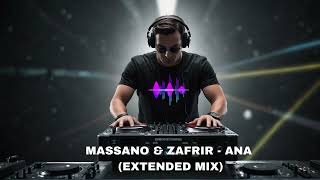 Massano amp Zafrir  Ana Extended Mix [upl. by Llecrep]