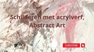 Schilderen met acrylverf Abstract Art [upl. by Llenrahc43]