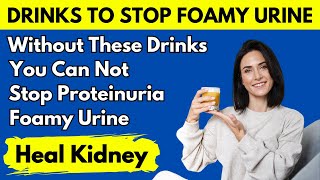 Top 9 Miracle Drinks That Beat Proteinuria and Repair Your Kidneys  306 [upl. by Goldie652]