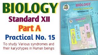 12th Biology Practical No 15 Part A ll study of various syndromes and their karyotypes biology [upl. by Anihta]