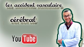 les accidents vasculaires cérébraux INTRO [upl. by Yrrag814]