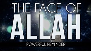 The Face Of Allah  Powerful  MercifulServant Videos [upl. by Dorreg]