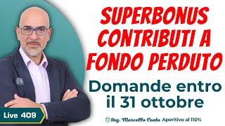 SuperBonus e contributi a fondo perduto Domande entro il 31 ottobre 2023  Aperitivo al 110 N 409 [upl. by Etnoj552]