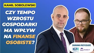 Czy tempo wzrostu gospodarki ma wpływ na finanse osobiste  Podcast ZadbanaPrzyszłość  IGTE [upl. by Andrea]