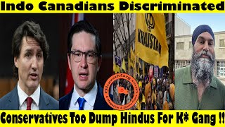 Indo Canadian Discriminated  Conservatives too dump Hindus for K Gang [upl. by Ididn546]