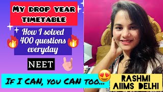 How I did 400 questions daily My drop year timetable RASHMI AIIMS DELHI NEET2021 NEET2022 [upl. by Sacul]