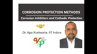 Corrosion Inhibitors and Cathodic Protection Sacrificial anode and ICCP Dr Ajay K Kushwaha [upl. by Etireuqram780]