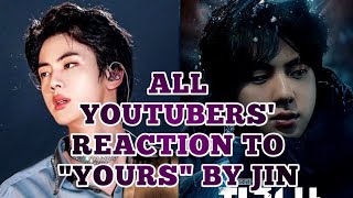 All Youtubers Reaction to BTS Jins heavenly vocals in quotYoursquot  Jirisan  OST  btsjinjirisan [upl. by Lula]