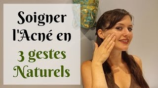 ❀VLOG16 3 Gestes Simples pour Soigner lAcné Naturellement [upl. by Aurthur]