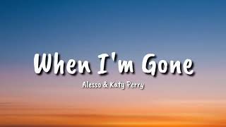 Alesso amp Katy Perry When Im Gone lyrics [upl. by Chapland]