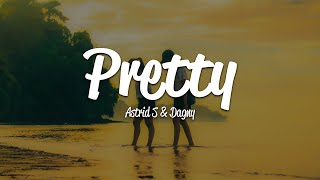 Astrid S Dagny  Pretty Lyrics [upl. by Bluhm666]