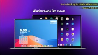 Windows Look Like MacOS  How To Install My Dock Finder [upl. by Ecela961]