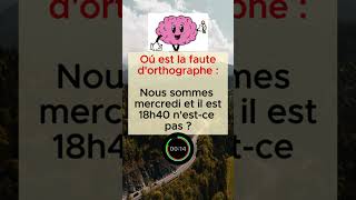 quotLorthographe va te surprendre Trouve lerreur quot [upl. by Suoirrad]