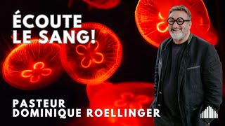 Ecoute le SangPst Dominique ROELLINGER [upl. by Aliakam]