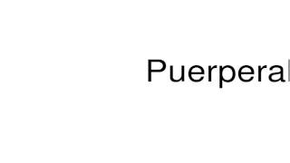 How to pronounce Puerperal [upl. by Mahon590]