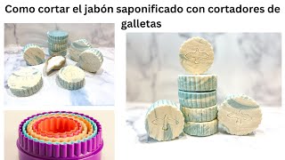 COMO CORTAR JABONES SAPONIFICADOS EN FRÍO CON CORTADORES DE GALLETAS FÓRMULA INCLUIDA [upl. by Florry]