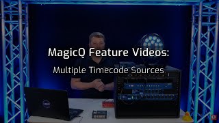 MagicQ Feature Videos Configuring Multiple Timecode Sources Up to 11 [upl. by Karwan]