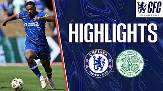 Chelsea 14 Celtic  HIGHLIGHTS  Chelsea FC USA Tour 2024 [upl. by Flavio]