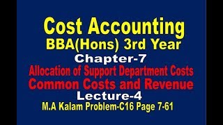 Allocation of Support Department Cost Accounting Chapter7 BBA 3rd Year Lecture4 [upl. by Torbert]