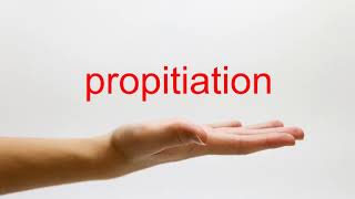 How to Pronounce propitiation  American English [upl. by Rodenhouse]