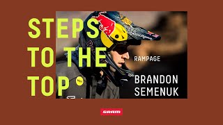 Steps to the Top  Brandon Semenuk at Red Bull Rampage [upl. by Guod251]