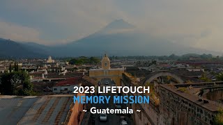 Lifetouch Memory Mission 2023  Guatemala Hug It Forward [upl. by Eleahcim]