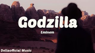 Eminem  Godzilla Lyrics [upl. by Ramuk]