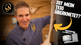 Knetdauer eines Teiges  Wann ist ein Teig überknetet [upl. by Kenneth]