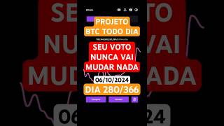 PROJETO BITCOIN TODO DIA 280366 BTCTodoDia Vote Eleições2024 Eleições Investimentos Brasil [upl. by Johnette836]