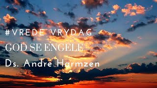 die Kerk  Oordenking  Vrede Vrydag  God se Engele  Ds Andre Harmzen [upl. by Alekram]