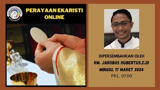 MISA MINGGU 10 MARET 2024  MINGGU PRAPASKAH IV  Pk 0700 WIB [upl. by Gnut]