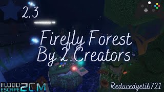 Firefly Forest Normal  Flood Escape 2 Community Maps [upl. by Auoh858]