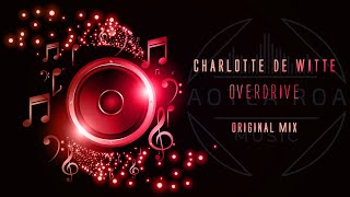 Charlotte de Witte  Overdrive  Original Mix [upl. by Euqinorev]