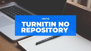 info turnitin no repository 2024 [upl. by Matlick723]